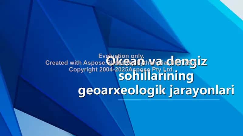 Okean va dengiz sohillarining geoarxeologik jarayonlari 1