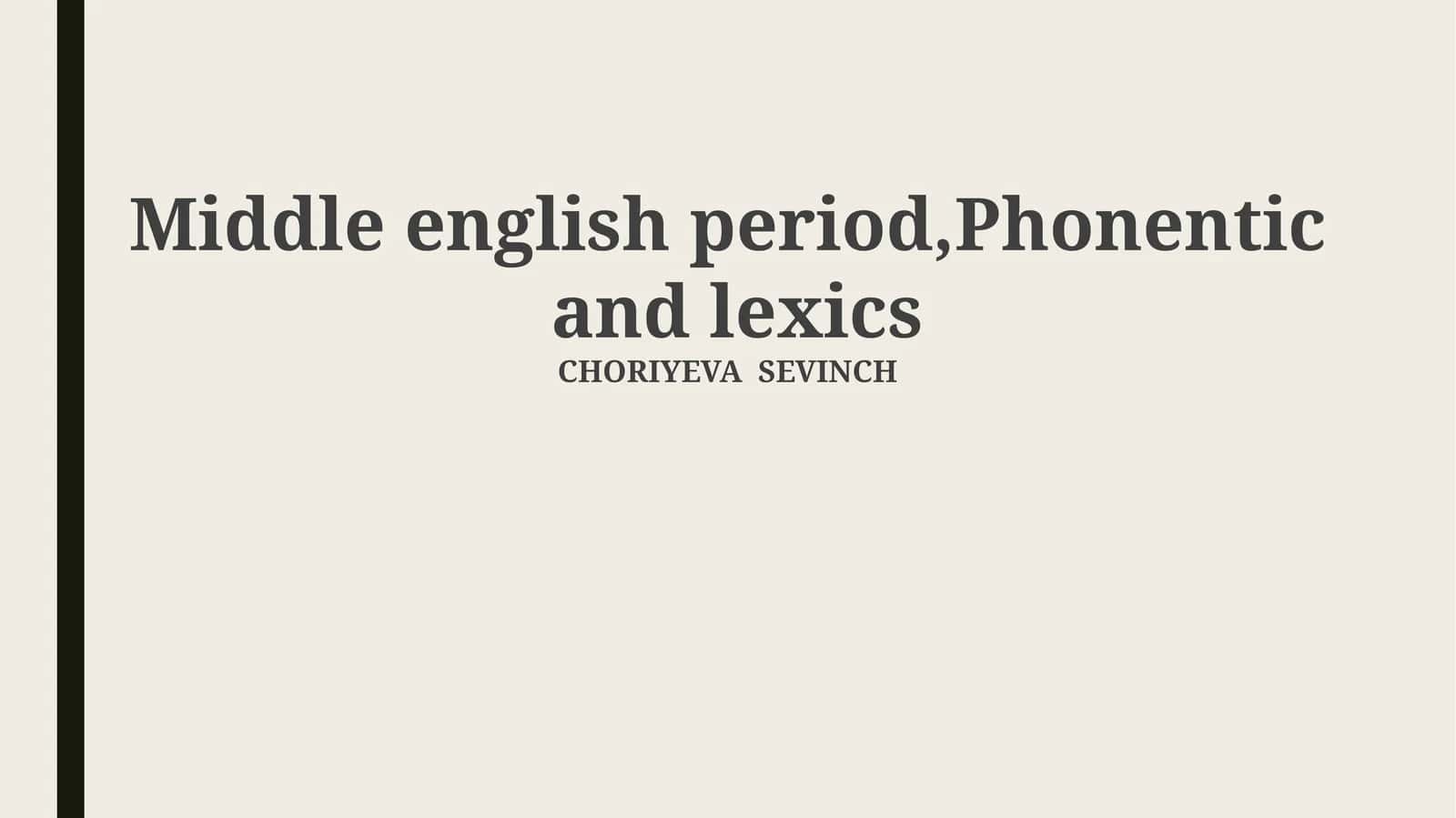 Middle English: A Linguistic Bridge (1066-1500) 1