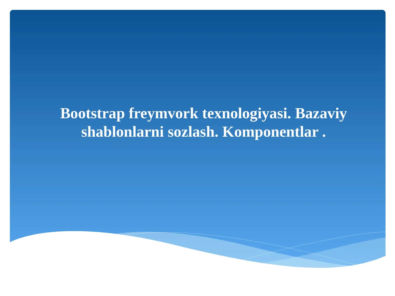 Bootstrapfreymvork texnologiyasi 1