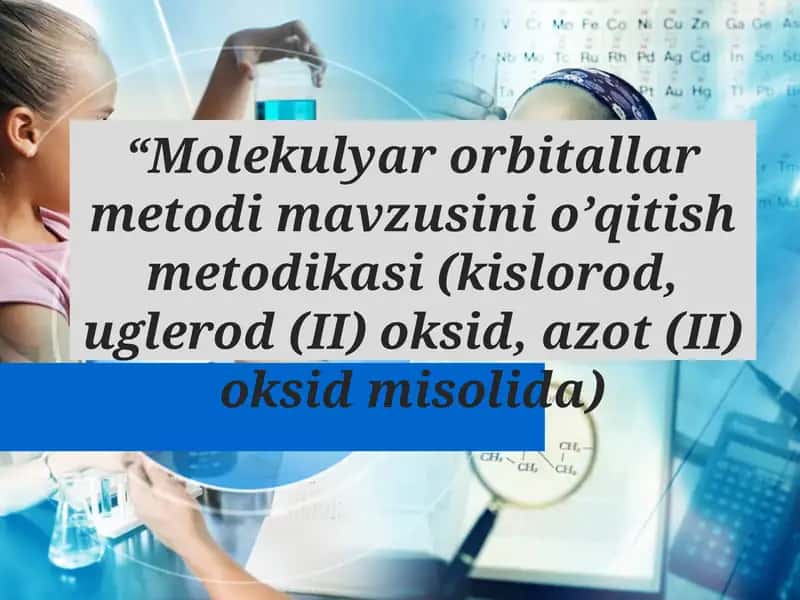 Molekulyar orbitallar metodi o’qitish metodikasi 1