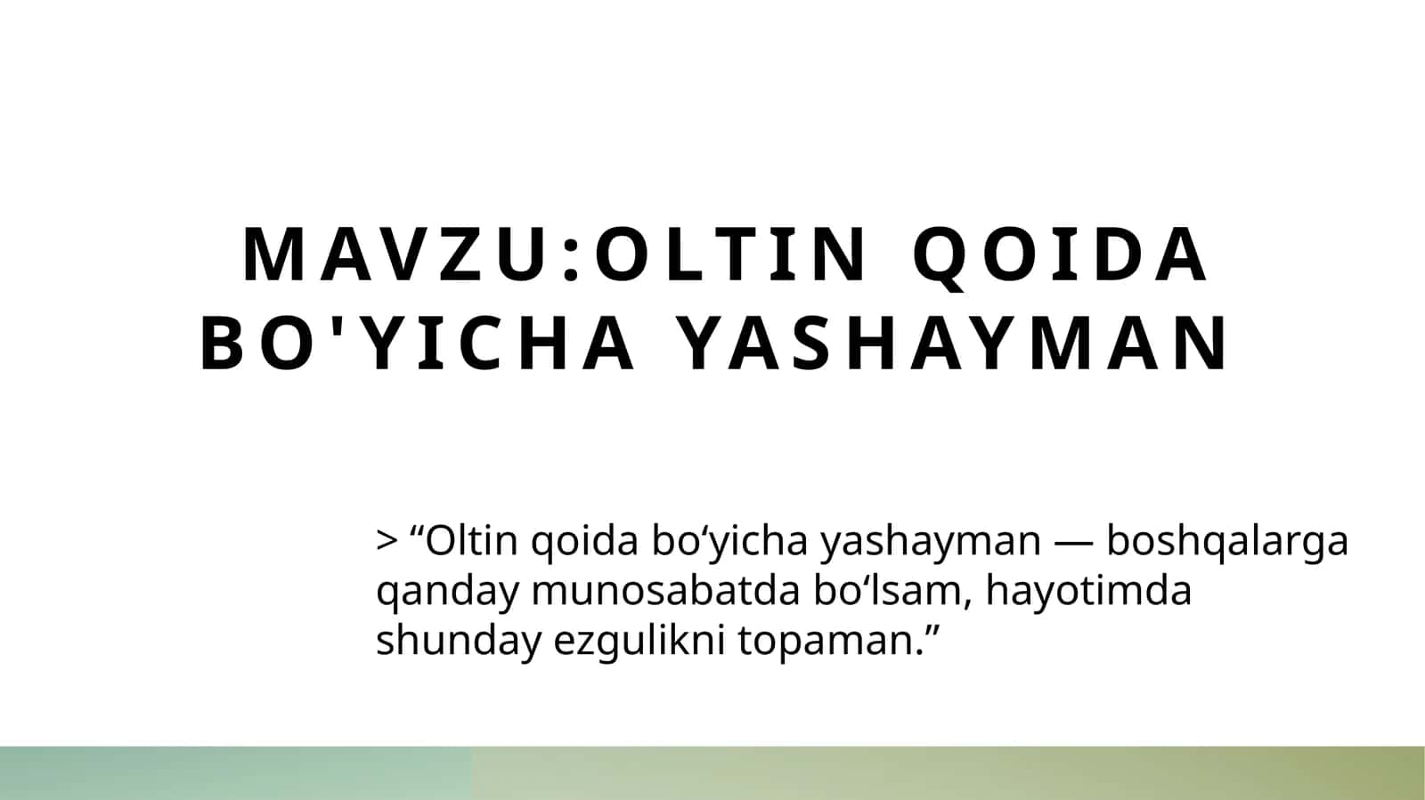 Oltin qoida bo‘yicha yashayman 1
