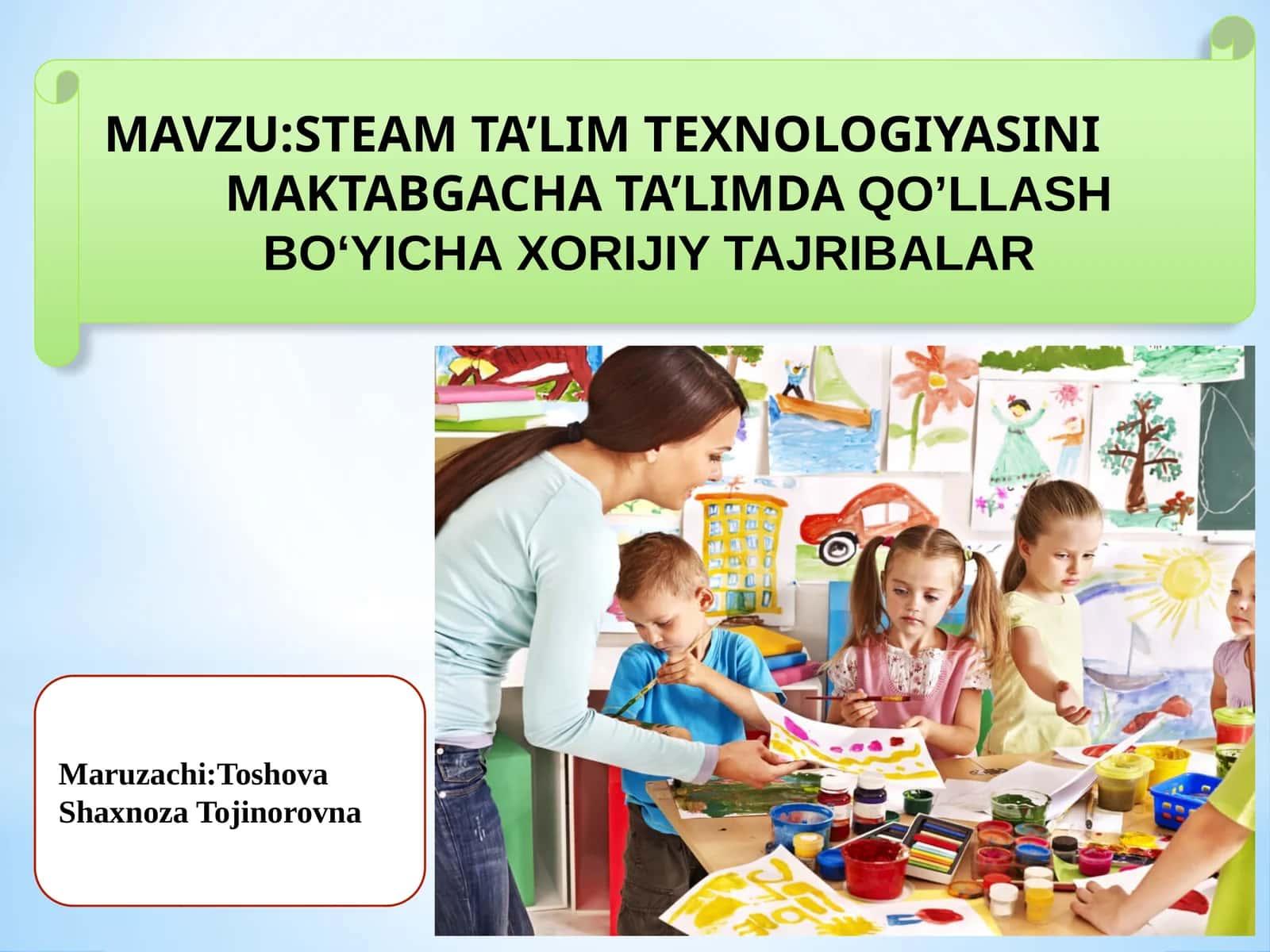 STEAM TA’LIM TEXNOLOGIYASINI MAKTABGACHA TA’LIMDAQO’LLASH BO‘YICHA XORIJIY TAJRIBALAR 1