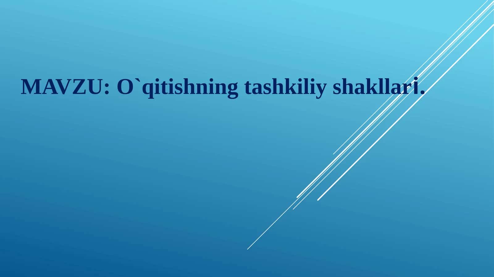 O`qitishning tashkiliy shakllari 1