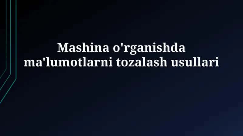 Ma'lumotlarni tozalashusullari 1