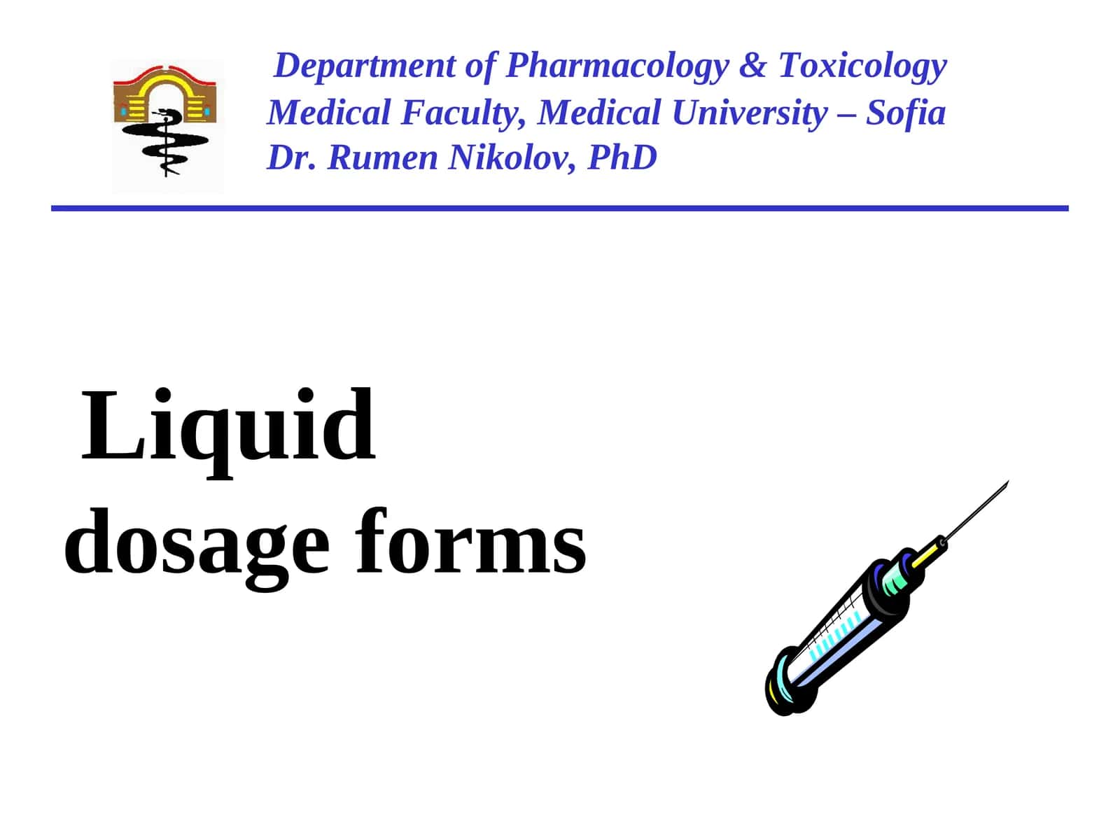 Liquid dosage forms 1