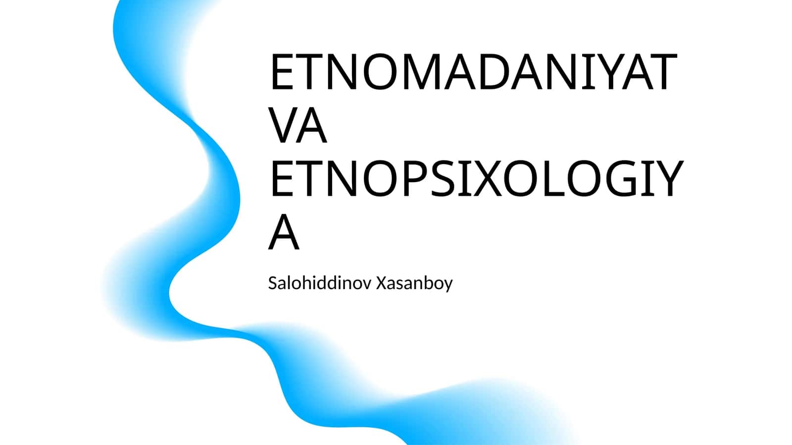 ETNOMADANIYAT VA ETNOPSIXOLOGIYA 1