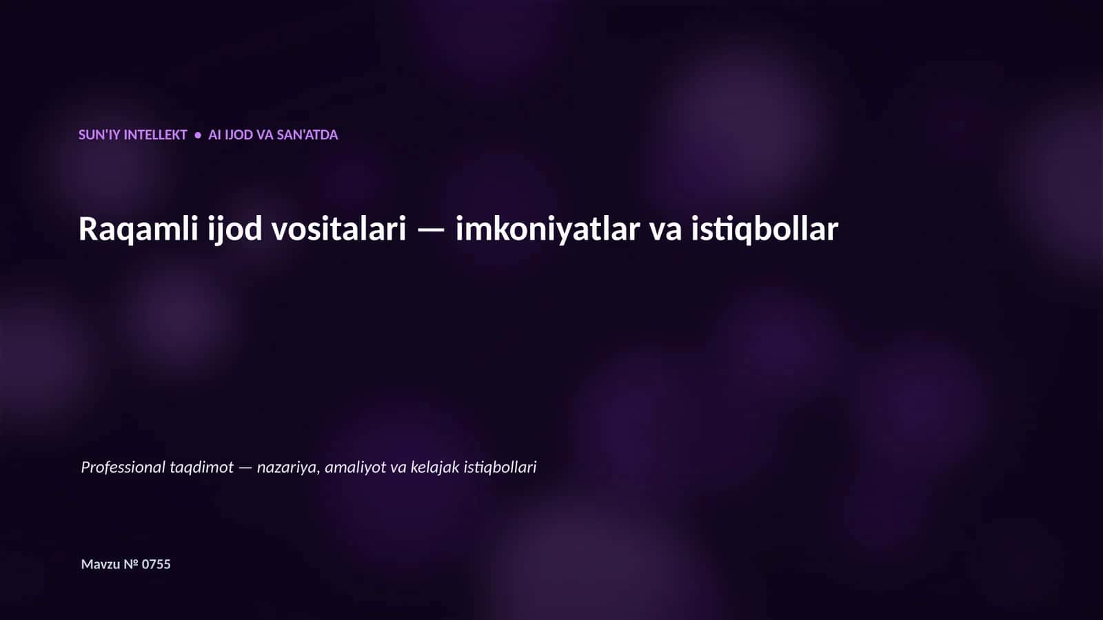 SUN'IY INTELLEKT • AI IJOD VA SAN'ATDA 1