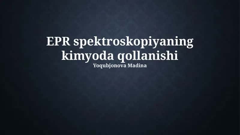 EPR spektroskopiyaning kimyoda qollanishi 1