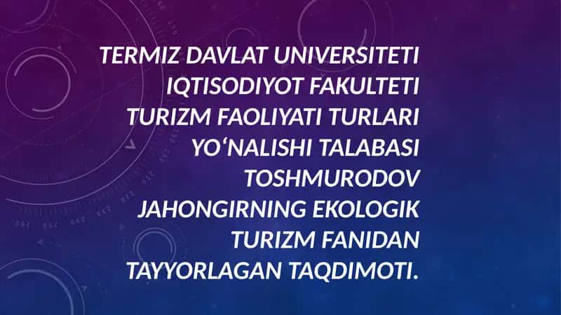 Ekologik turizm fanidan tayyorlagan taqdimoti 1