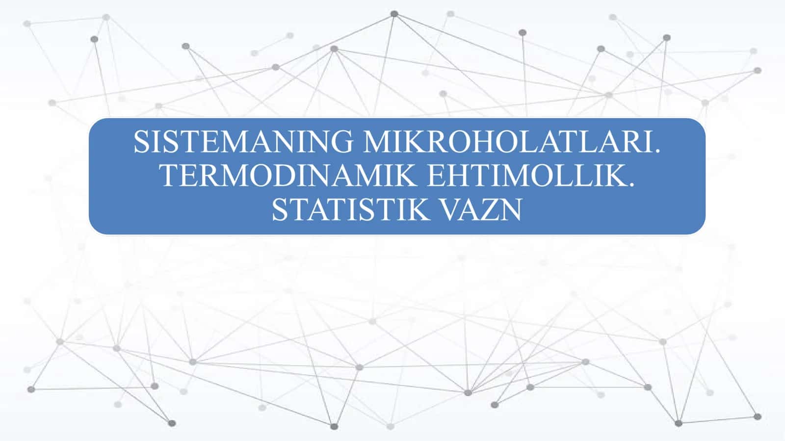 Statistik vazn va makroholatlar 1