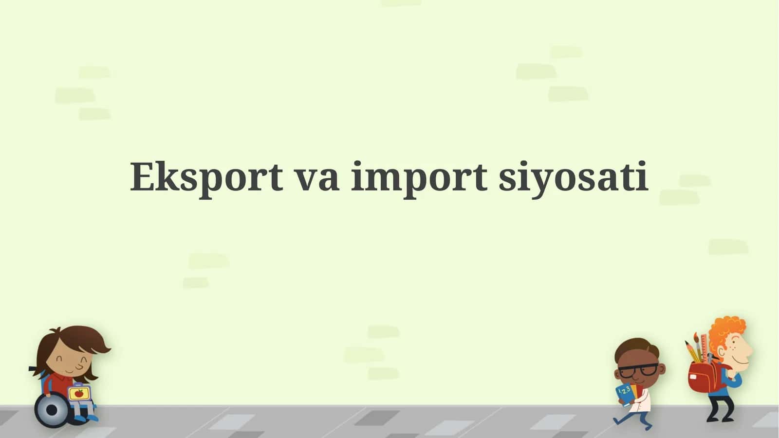 Eksport va import siyosati 1