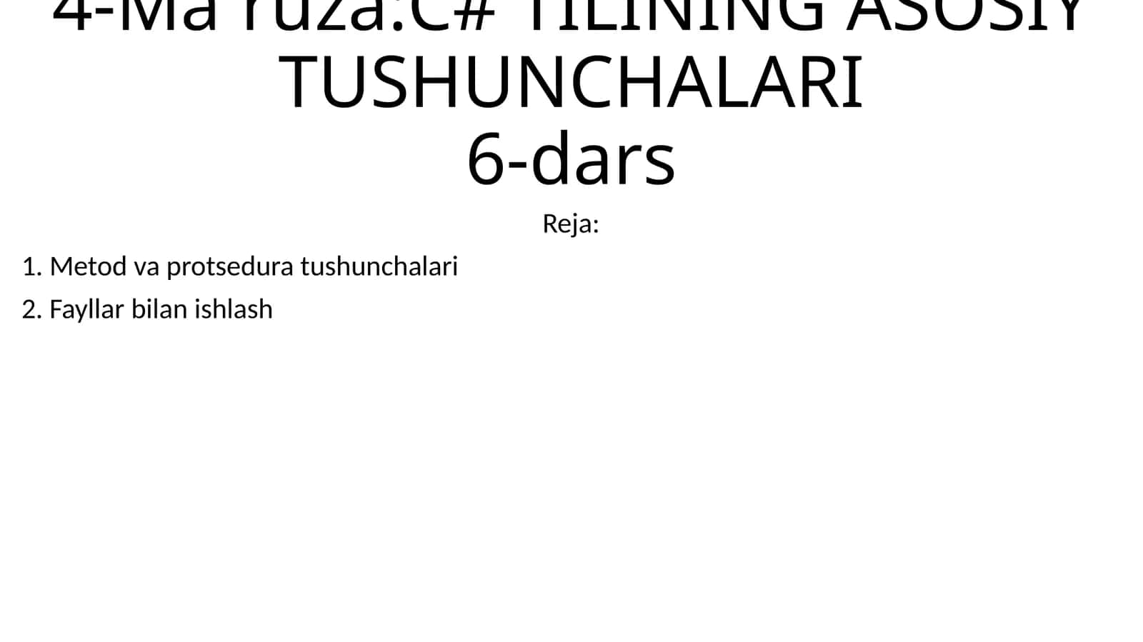 4-Ma'ruza:C# TILINING ASOSIY TUSHUNCHALARI6-dars 1