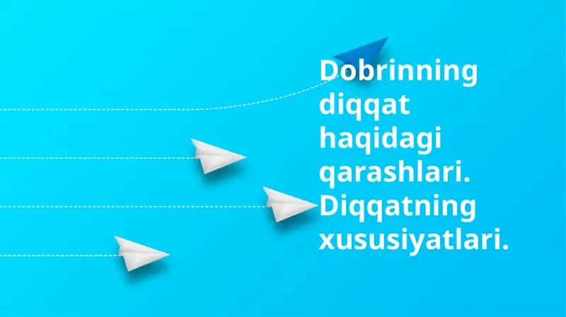 Diqqatning Dobrin ta'rifi 1