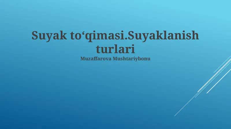 Suyak to'qimasi.Suyaklanish turlari 1