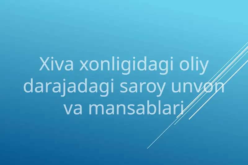 Xiva xonligidagi oliy darajadagi saroy unvon va mansablari 1