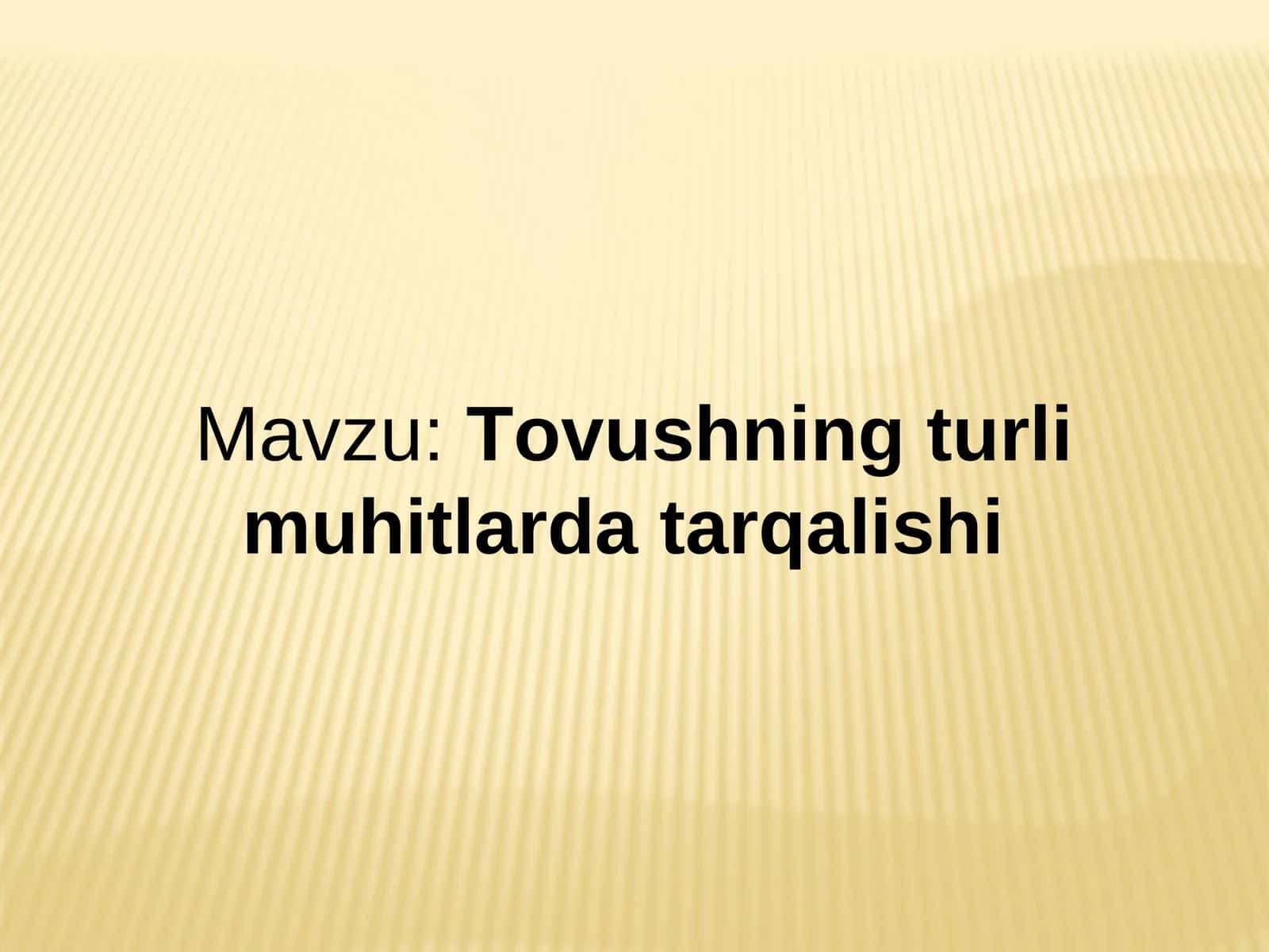Tovushning turli muhitlarda tarqalishi 1