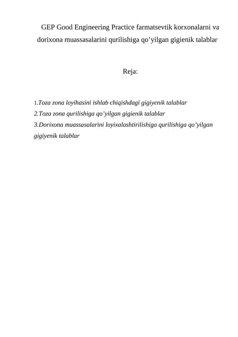 GEP Good Engineering Practice farmatsevtik korxonalarni va dorixona muassasalarini qurilishiga qo’yilgan gigienik talablar