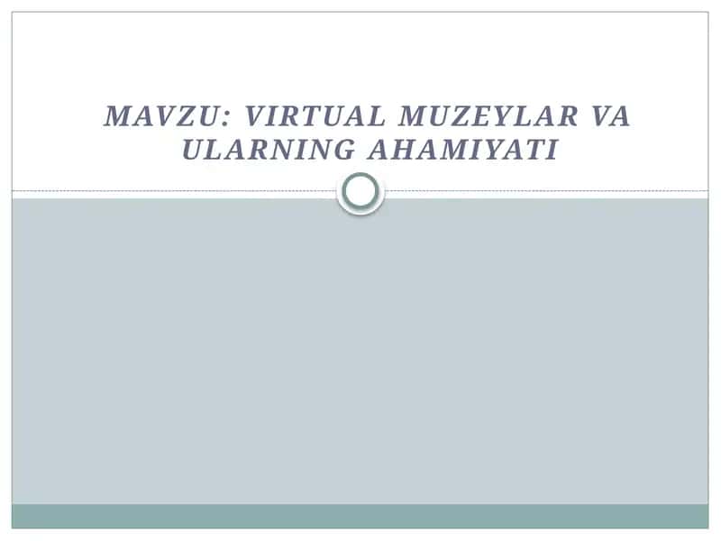 Virtual muzeylar va ularning ahamiyati 1