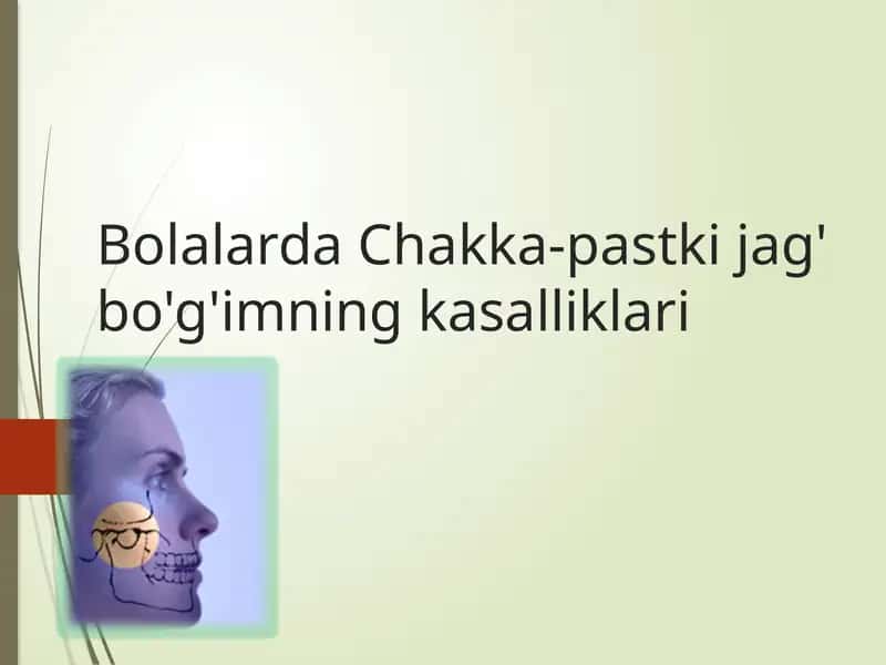 Bolalarda Chakka-pastki jag' bo'g'imning kasalliklari 1