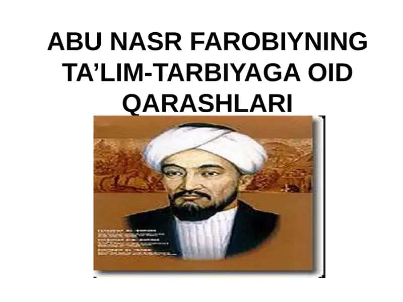 Abu Nasr Farobiyni ta'lim-tarbiyaga oid qarashlari 1