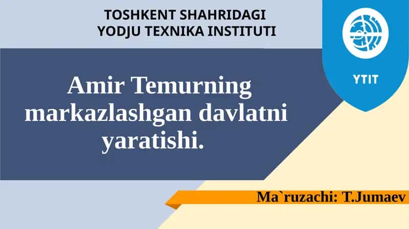Amir Temurning markazlashgan davlatni yaratishi 1
