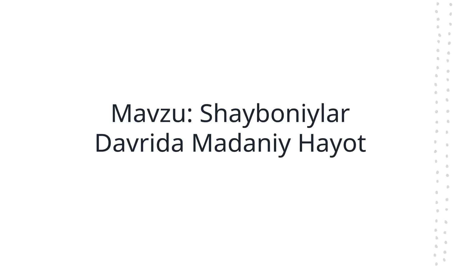 Shayboniylar Davrida Madaniy Hayot 1