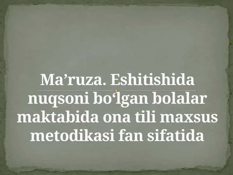 Ona tili o‘qitish maxsus metodikasi 1