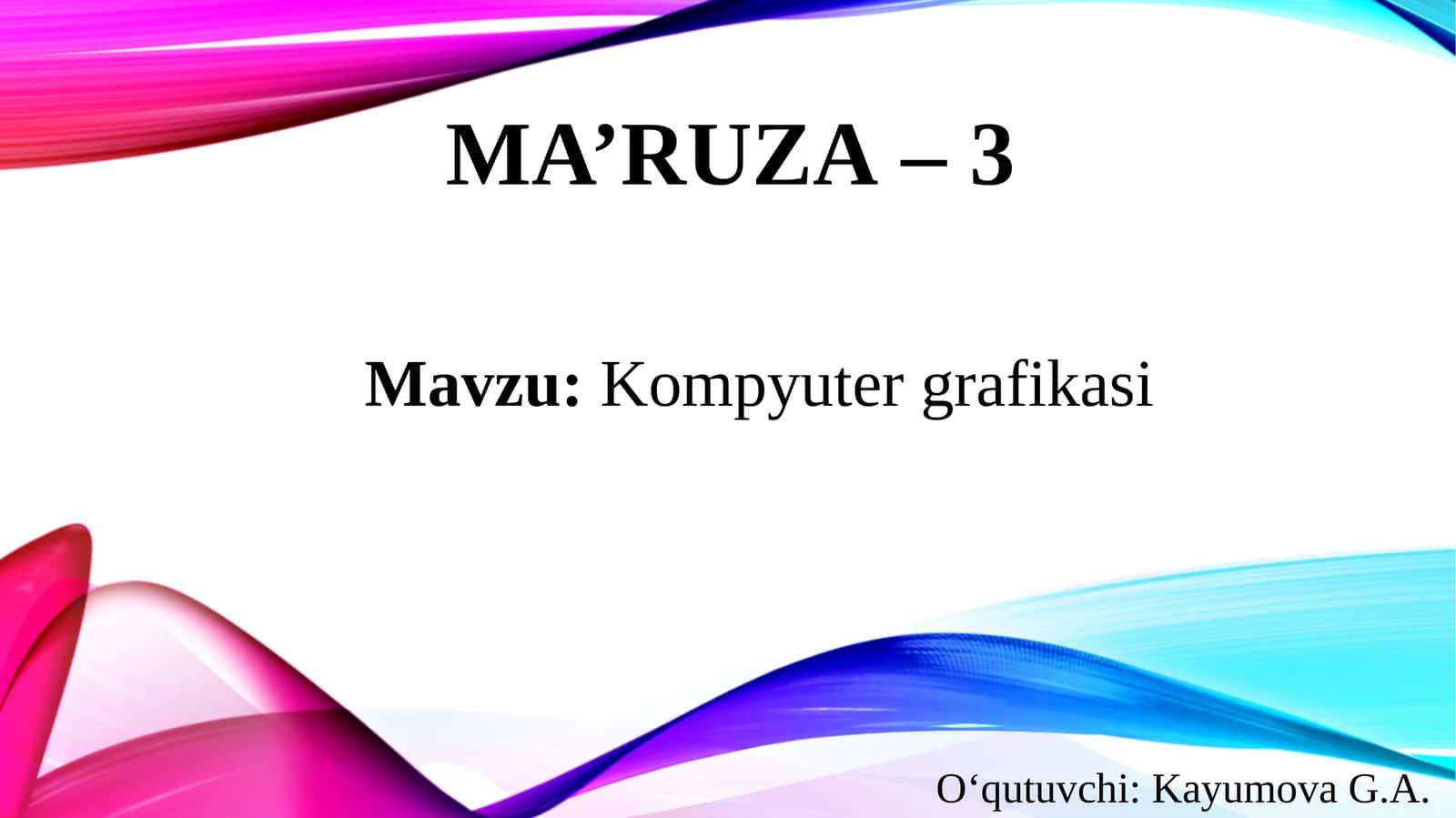 Mavzu: Kompyutergrafikasi 1