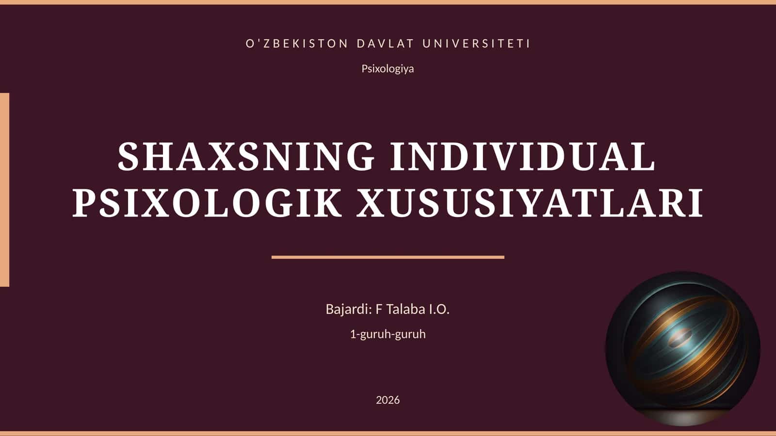 SHAXSNING INDIVIDUAL PSIXOLOGIK XUSUSIYATLARI 1