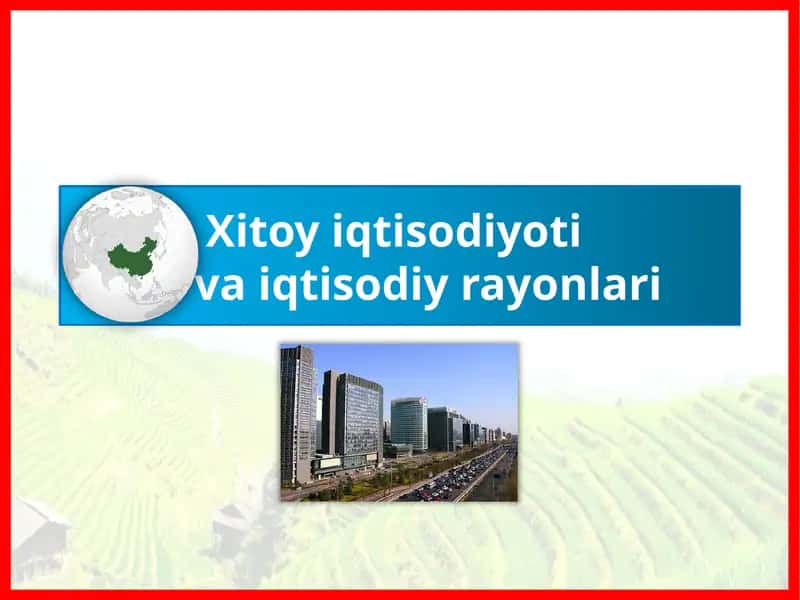 Xitoy iqtisodiyoti va iqtisodiy rayonlari 1
