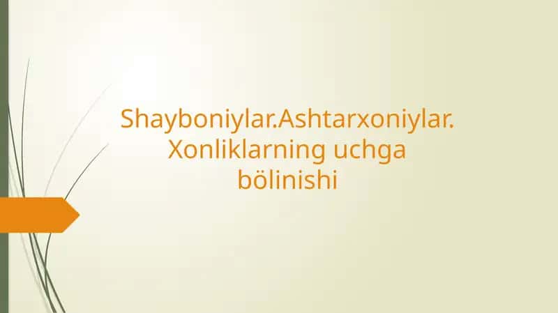 Shayboniylar, Ashtarxoniylar, Xonliklarning uch gabo’linishi 1