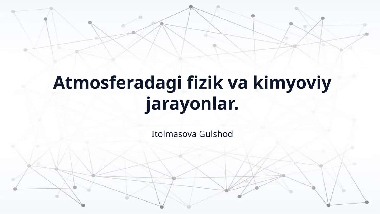 Atmosferadagi fizik va kimyoviy jarayonlar. 1