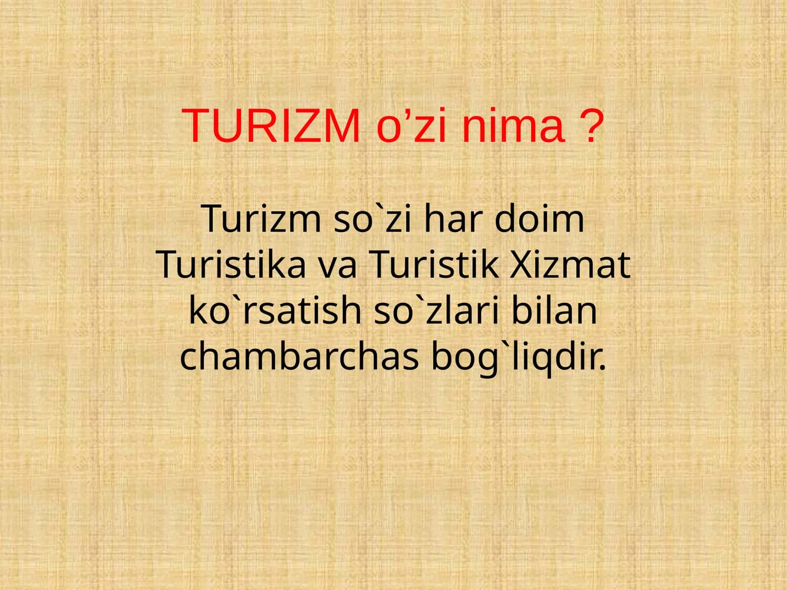 TURIZM o’zi nima? 1