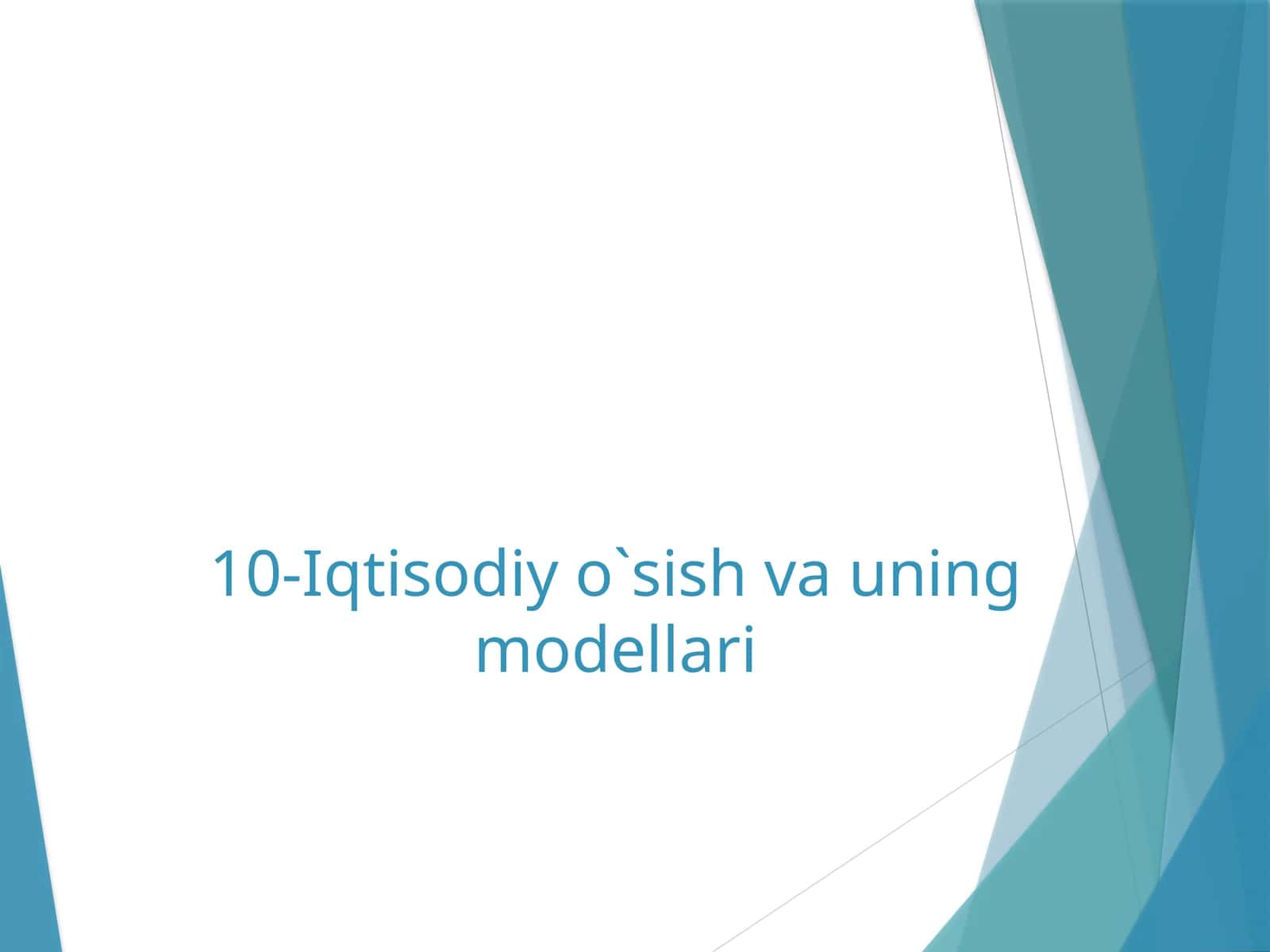 Iqtisodiy o`sish va uning modellari 1