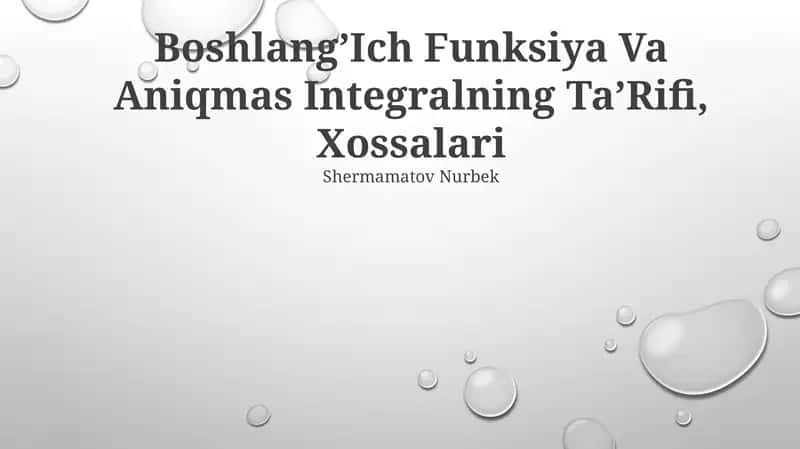 Boshlang’Ich Funksiya Va Aniqmas Integralning Ta’Rifi, Xossalari 1