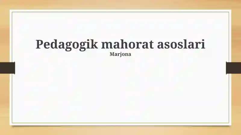 Pedagogik mahorat asoslari