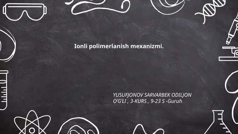 Ionli polimerlanish mexanizmi 1