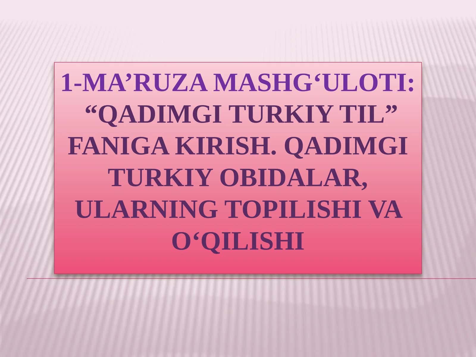 QADIMGI TURKIY TIL FANIGA KIRISH 1