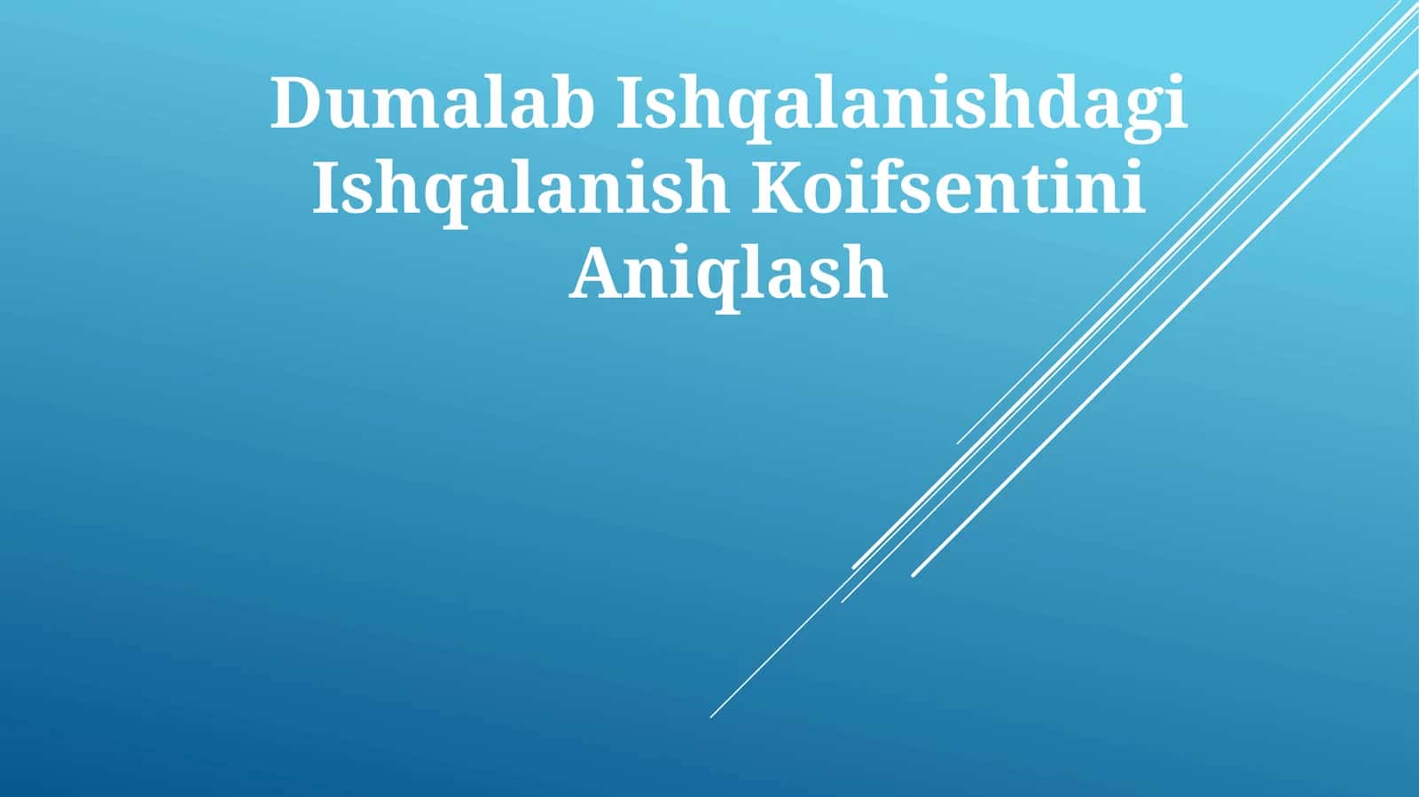 Dumalab Ishqalanishdagi Ishqalanish Koifsentini Aniqlash 1