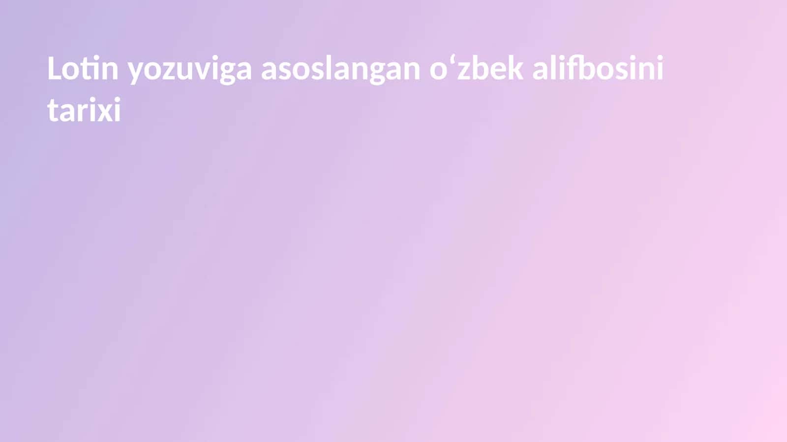 O'zbek alifbosining tarixi 1