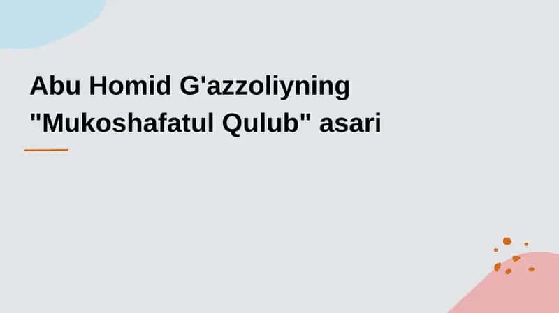Abu Homid G'azzoliyning "Mukoshafatul Qulub" asari 1