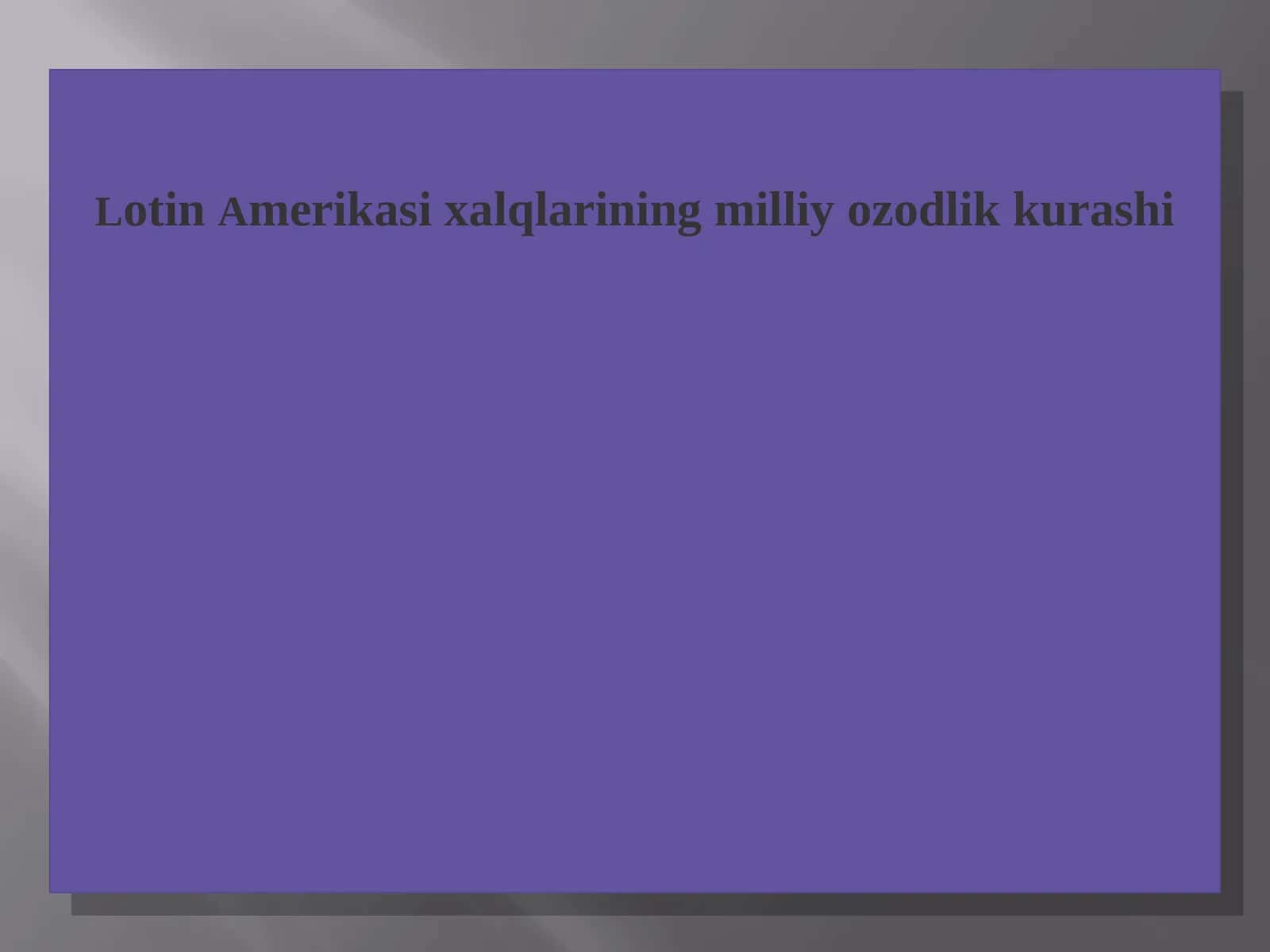 Lotin Amerikasi xalqlarining milliy ozodlik kurashi 1
