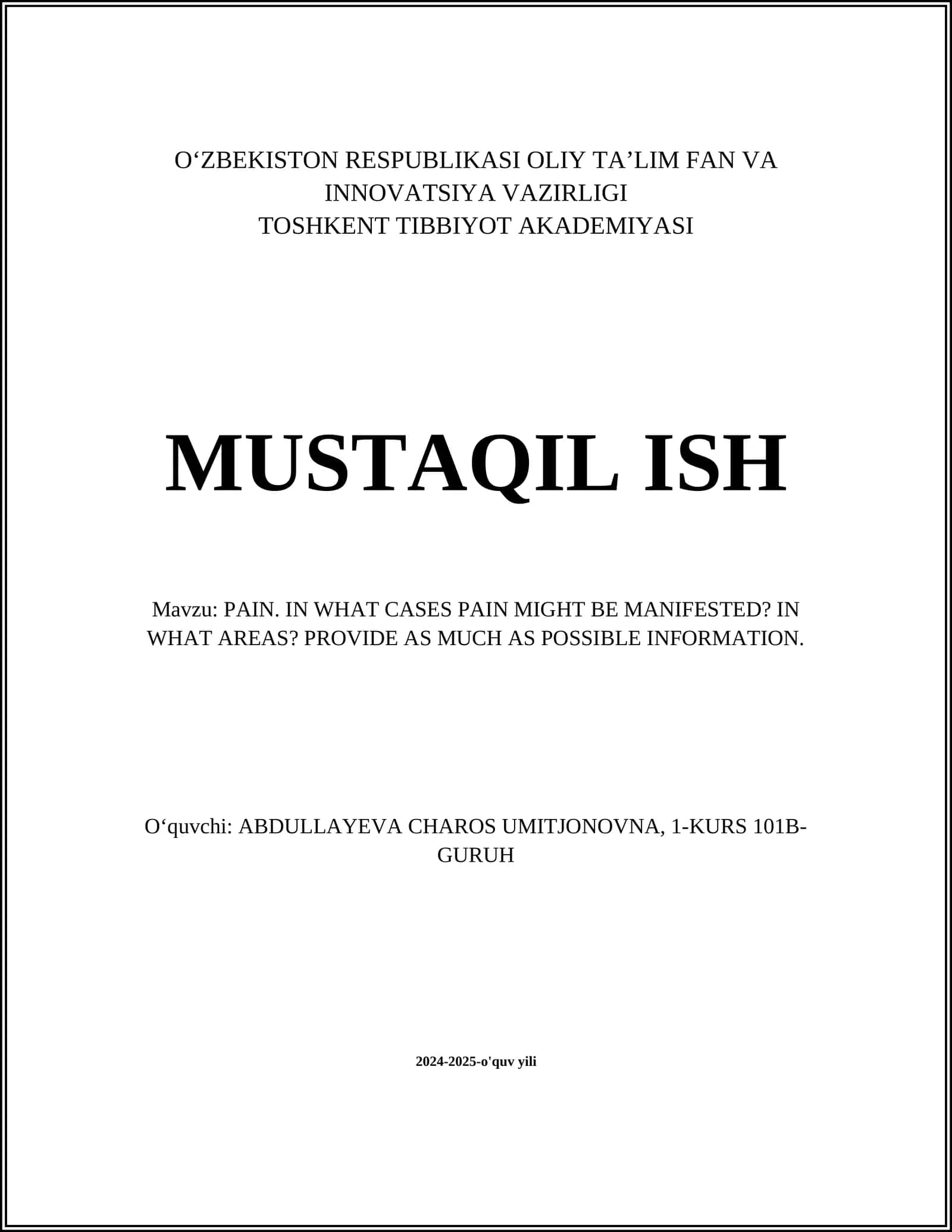PAIN. IN WHAT CASES PAIN MIGHT BE MANIFESTED? IN WHAT AREAS? PROVIDE AS MUCH AS POSSIBLE INFORMATION 1