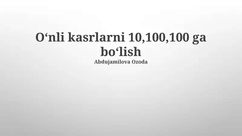 Oʻnlik kasrlarni 10 ga boʻlish 1