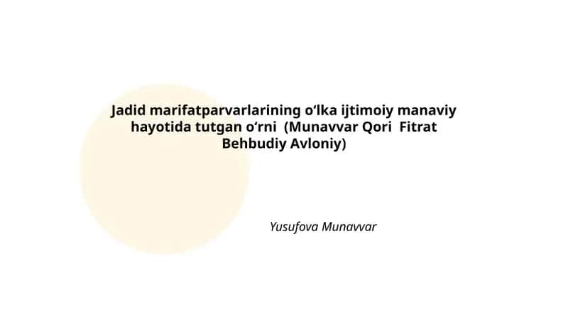 Jadid marifatparvarlarining oʻlka ijtimoiy manaviy hayotida tutgan oʻrni 1