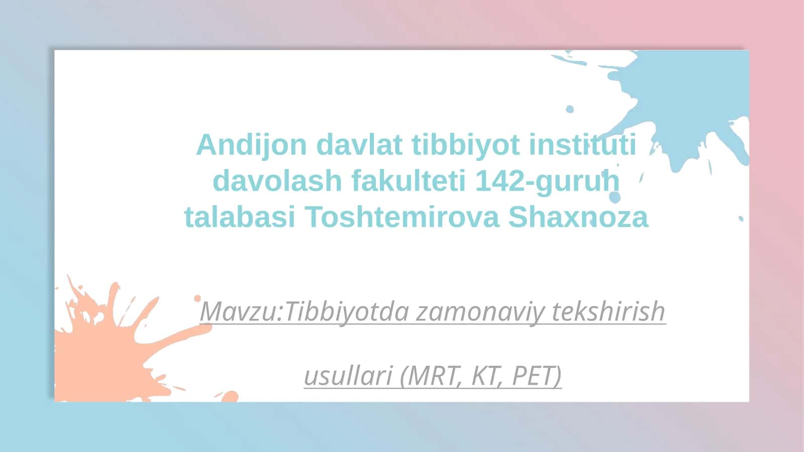 Tibbiyotda zamonaviy tekshirish usullari (MRT, KT, PET) 1
