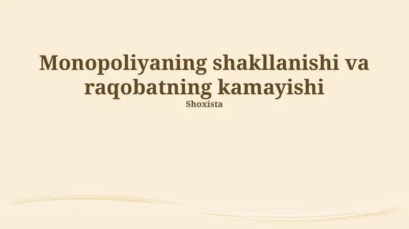 Monopoliyalarning shakllanishi va raqobatning kamayishi 1