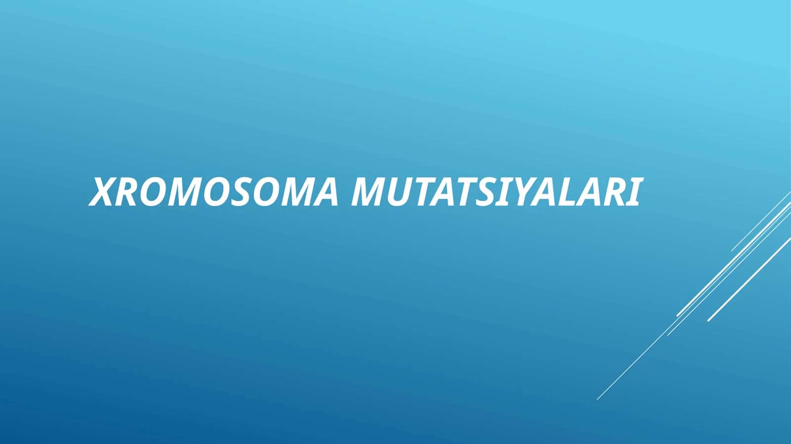 XROMOSOMA MUTATSIYALARI 1