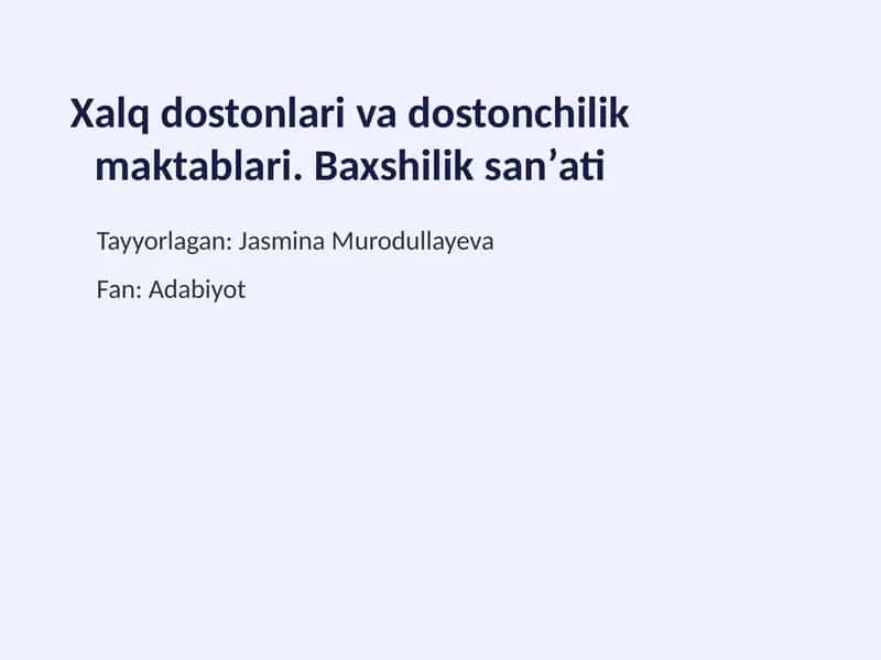 Xalq dostonlari va dostonchilik maktablari 1