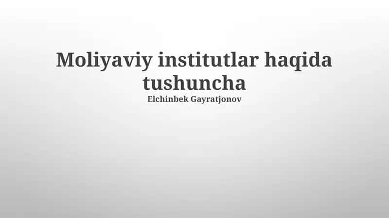 Moliyaviy institutlar haqida tushuncha 1